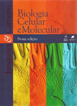 Biologia Celular e Molecular - 9ª Edição (Junqueira & Carneiro)